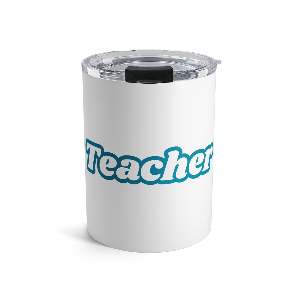 Teacher Tumbler 10oz