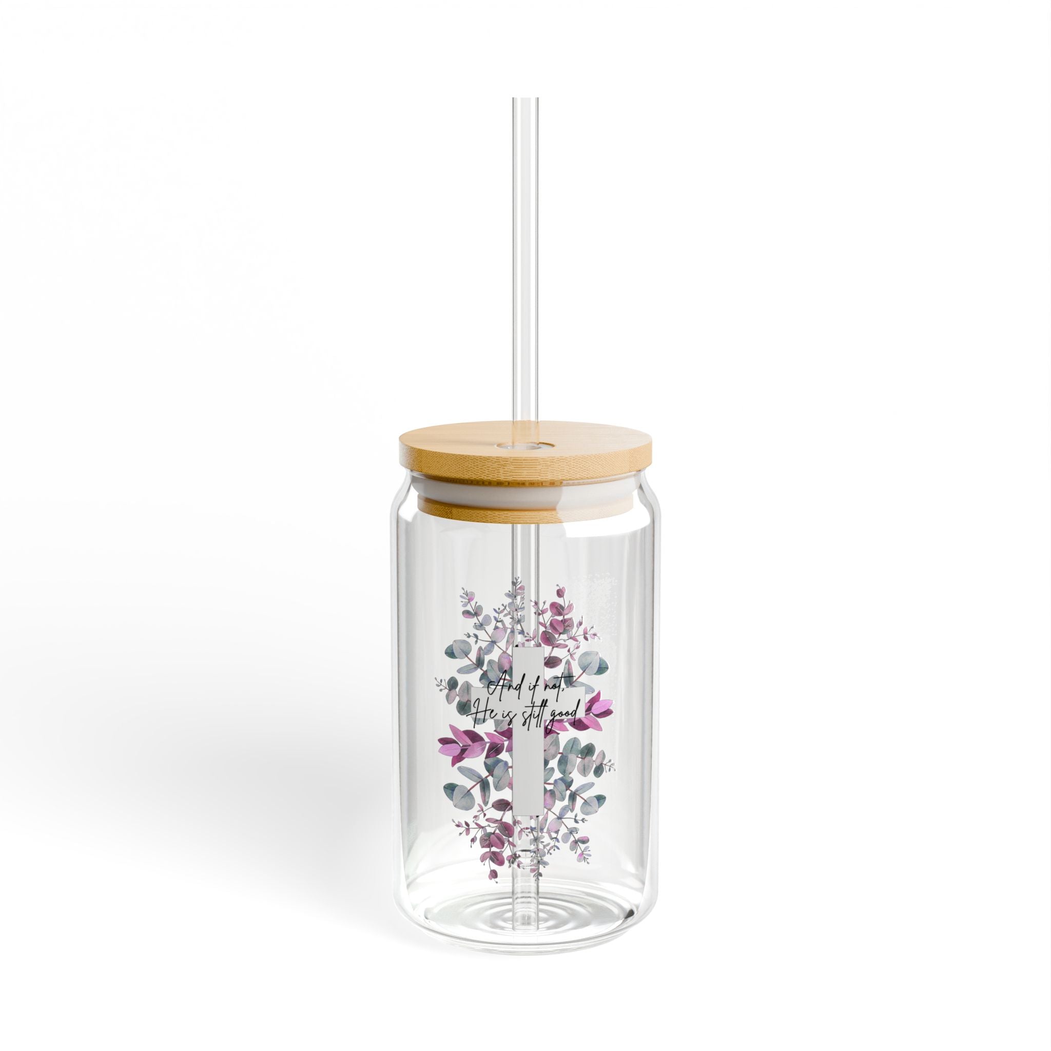 He is Still Good Sipper Glass, 16oz