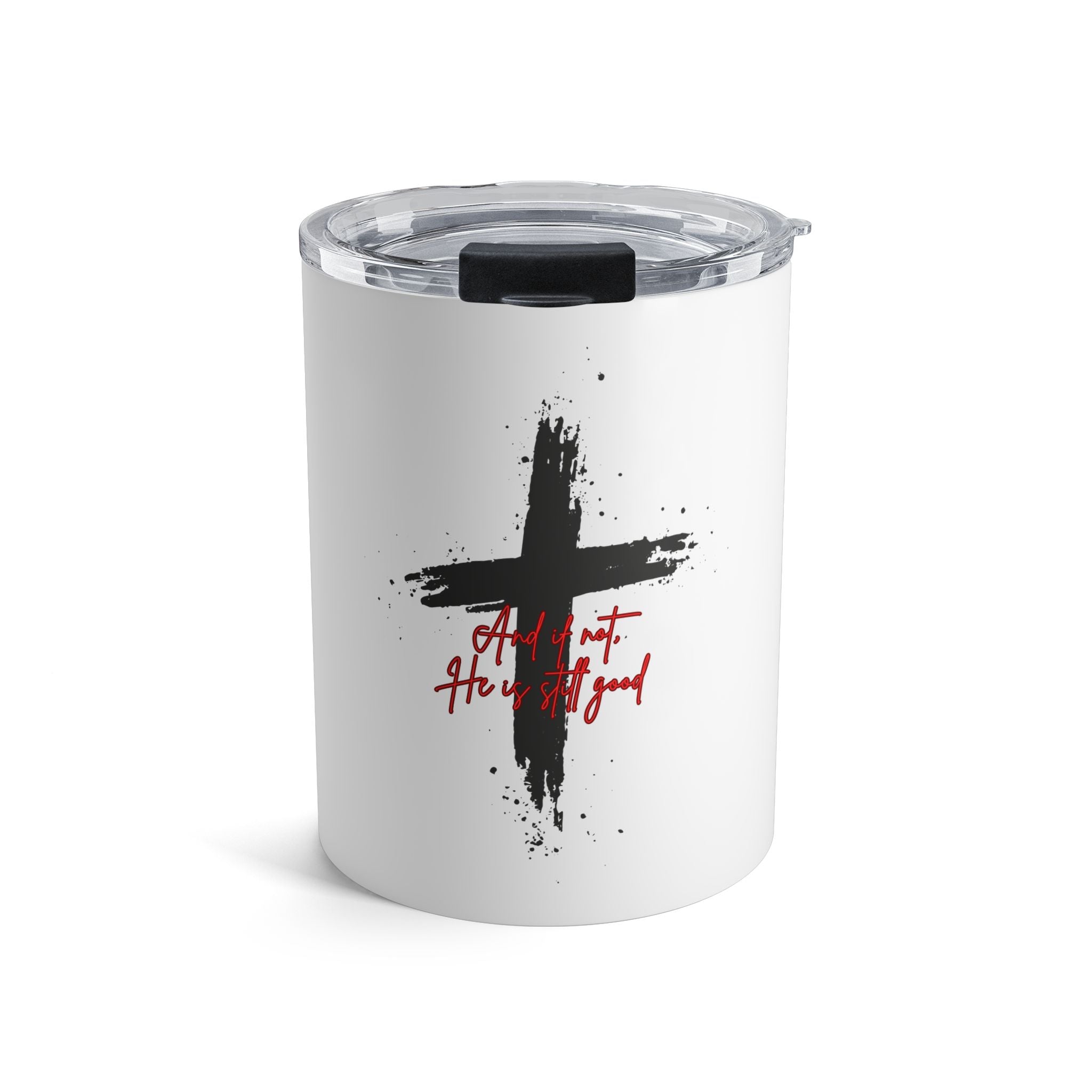 And if Not Tumbler 10oz