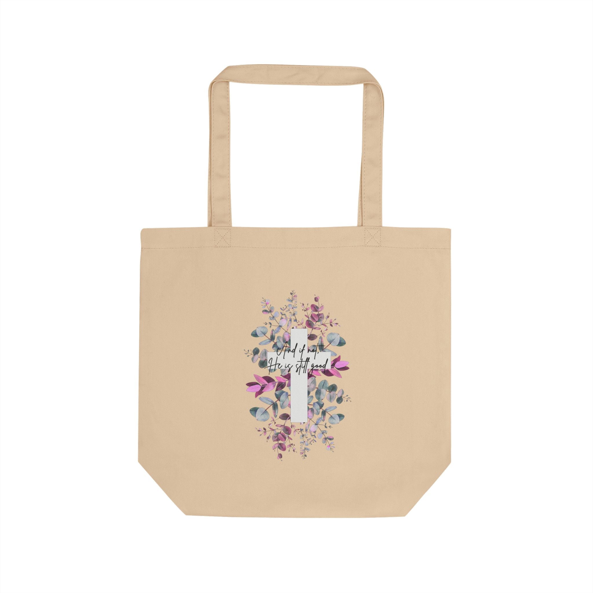 He is Still Good Eco Tote Bag