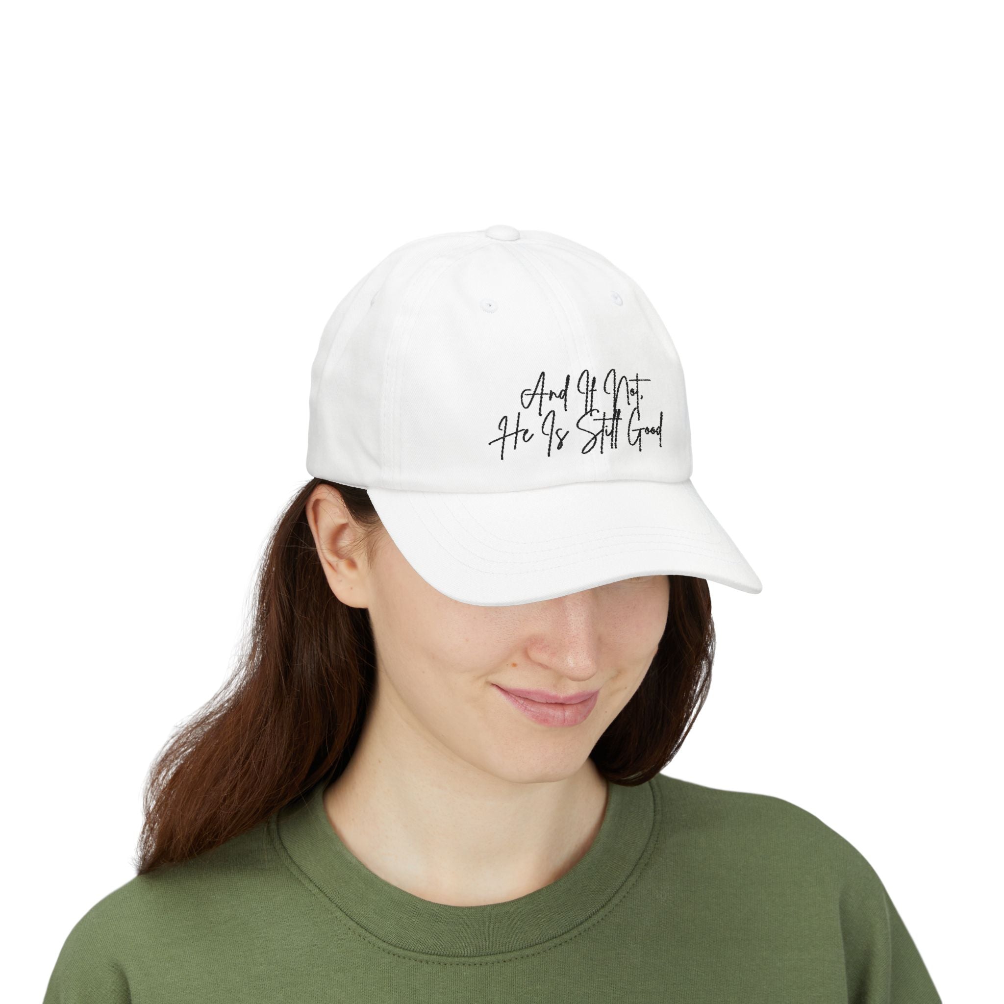 He is Still Good Classic Dad Cap