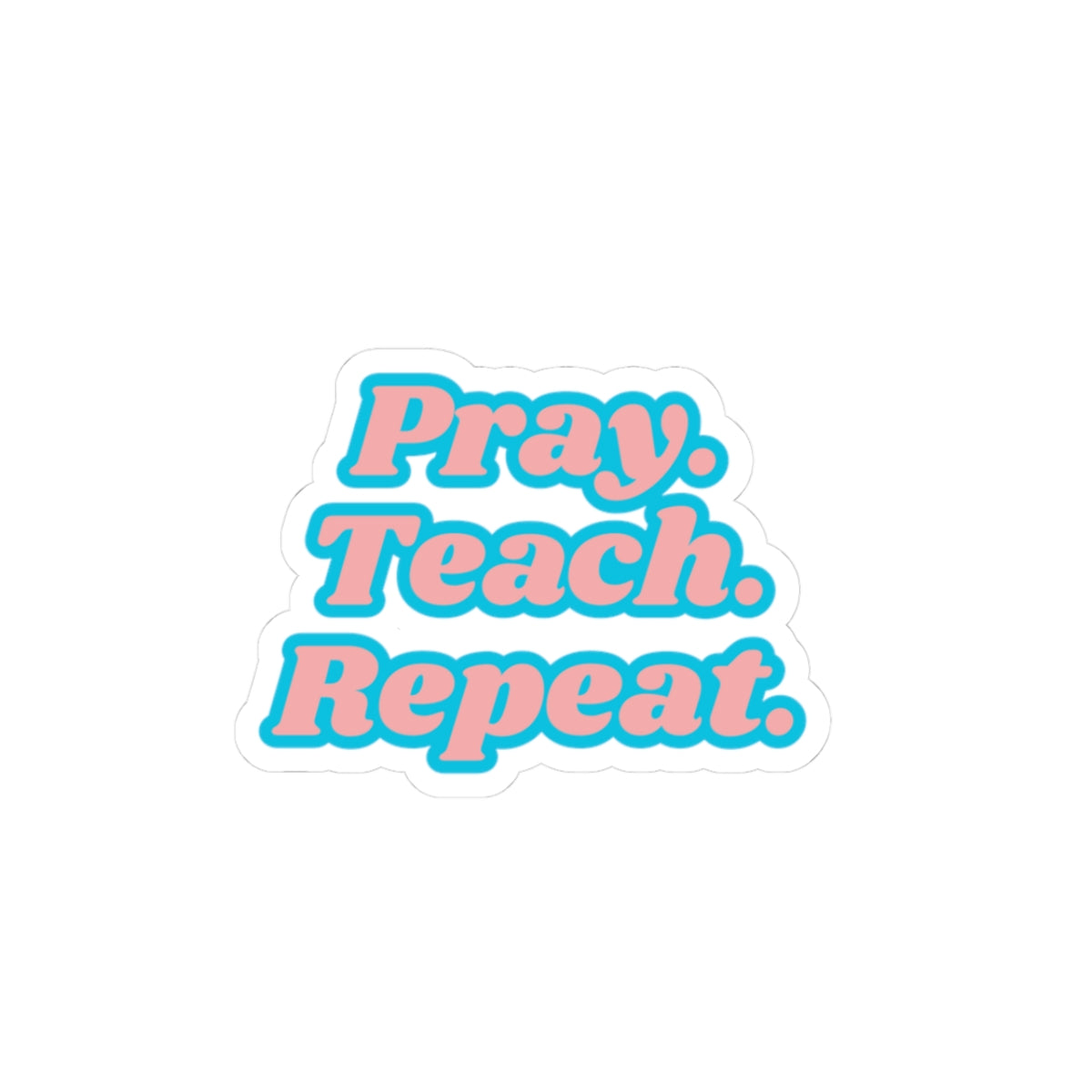 PTeachRKiss-Cut Stickers
